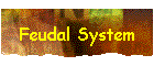 Feudal System
